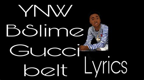 ynw bslime gucci belt download|gucci belt lyrics.